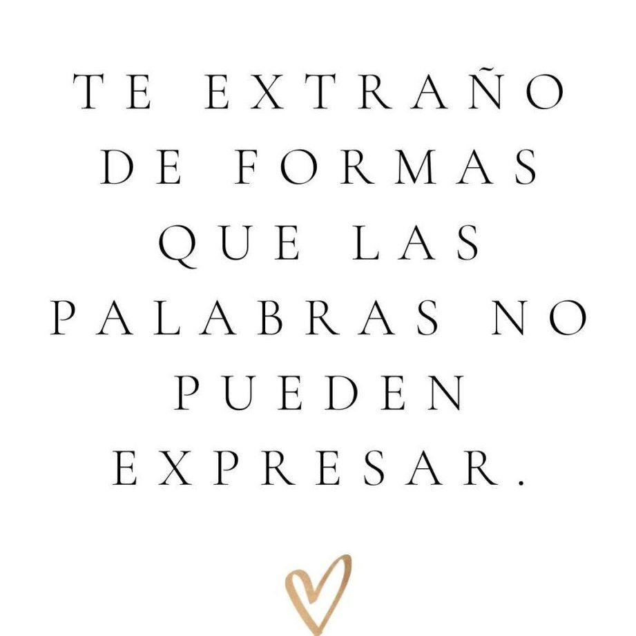 Frases Para Alguien Especial Que Extrañas