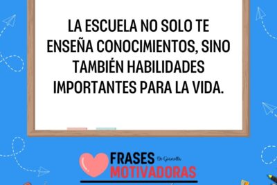 Frases Para La Escuela Motivadoras 1 frases para la escuela motivadoras