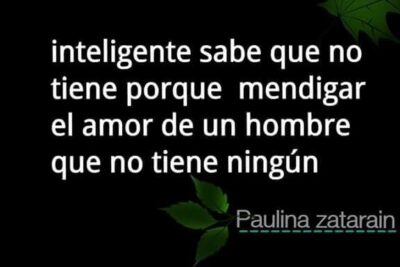 Frases Para No Rogar Amor A Un Hombre 1 frases para no rogar amor a un hombre