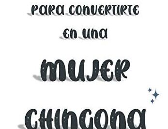 Frases Para Una Mujer Chingona 1 frases para una mujer chingona
